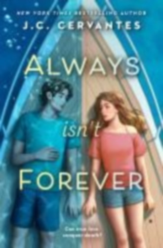 Cervantes, J. C.: Always Isn't Forever idegen