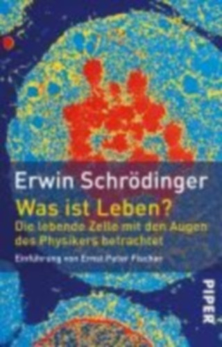 Schrödinger, Erwin: Was ist Leben? idegen
