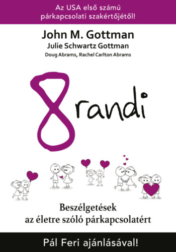 Abrams, Doug, John M. Gottman, Dr. Rachel Carlton Abrams, Julie Schwartz Gottman: 8 randi antikvár
