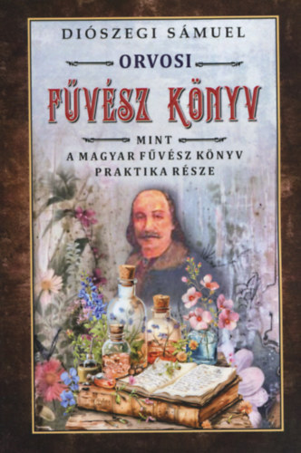 Diószegi Sámuel: Orvosi füvész könyv könyv