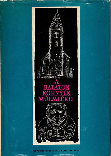 Entz Géza-Gerő László: A Balaton környék műemlékei antikvár