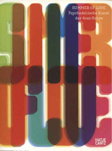 Christoph Grunenberg: Summer of Love: Psychedelische Kunst der 60er Jahre antikvár