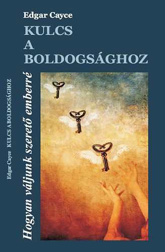 Edgar Cayce: Kulcs a boldogsághoz könyv