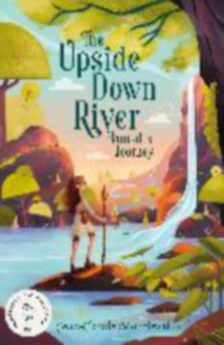Mourlevat, Jean-Claude: The Upside Down River: Hannah's Journey idegen