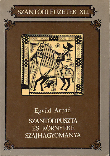 Együd Árpád: Szántódpuszta és környéke szájhagyománya antikvár