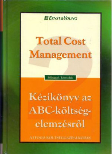 Kézikönyv az ABC-költségelemzésről - Total Cost Management antikvár