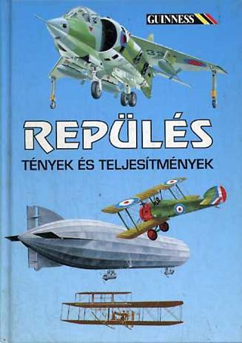 Michael Taylor; David Mondey: Repülés - Tények és teljesítmények antikvár