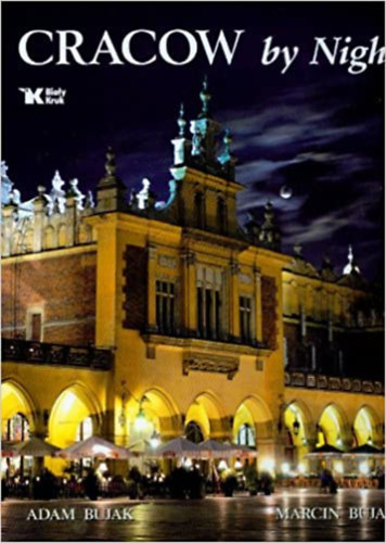 Adam Bujak, Marcin Bujak: Cracow by Night - Első kiadás antikvár
