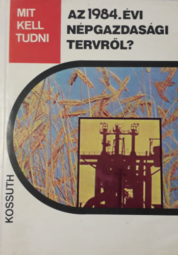 Bagota-Garam: Mit kell tudni az 1984. évi népgazdasági tervről? antikvár