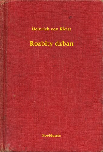 Heinrich von Kleist: Rozbity dzban e-Könyv