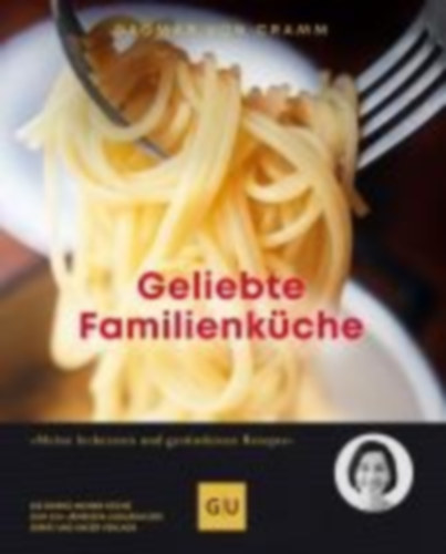 Cramm, Dagmar von: Cramm, D: Geliebte Familienküche idegen