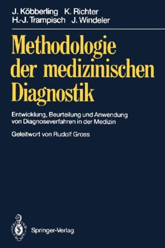 Köbberling, Johannes - Windeler, Jürgen - Richter, Klaus - Trampisch, Hans-Joachim: Methodologie der medizinischen Diagnostik idegen
