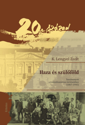 K. Lengyel Zsolt: Haza és szülőföld könyv