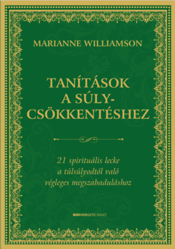 Marianne Williamson: Tanítások a súlycsökkentéshez e-Könyv