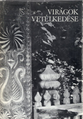 Kútvölgyi Mihály fényk.: Virágok vetélkedése antikvár