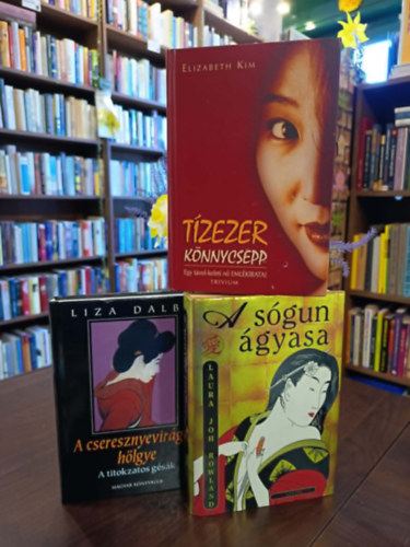 Laura Joh Rowland, Elizabeth Kim, Liza Dalby: Japán hátterű regénycsomag 3 darabos: A sógun ágyasa, Tízezer könnycsepp, A cseresznyevirágok hölgye antikvár
