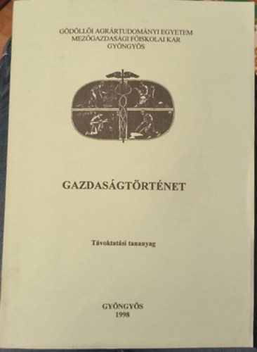 Bíró Ferenc Dr.- Misi Sándor Dr.: Gazdaságtörténet - Távoktatási tananyag antikvár