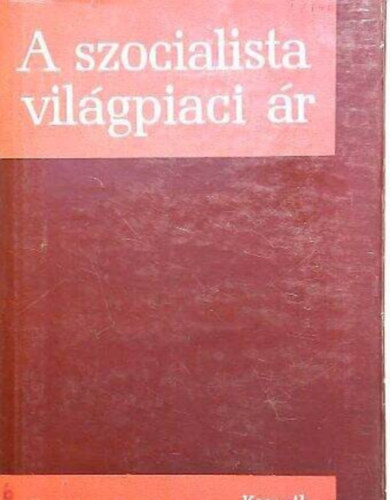 Bogyó Tibor: A szocialista világpiaci ár - Tanulmánykötet antikvár