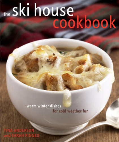 Tina Anderson, Sarah Pinneo: The Ski House Cookbook antikvár