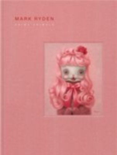 Ryden, Mark: Mark Ryden's Anima Animals idegen