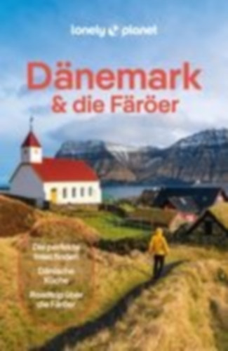 OMalley, Thomas - Connolly, Sean - Elliott, Mark - Murray Nielsen, Adrienne: LONELY PLANET Reiseführer Dänemark & die Färöer idegen