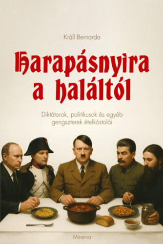 Králl Bernarda: Harapásnyira a haláltól könyv