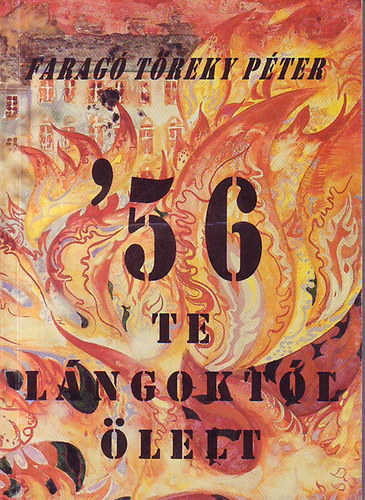Faragó Töreky Péter: '56 te lángoktól ölelt antikvár