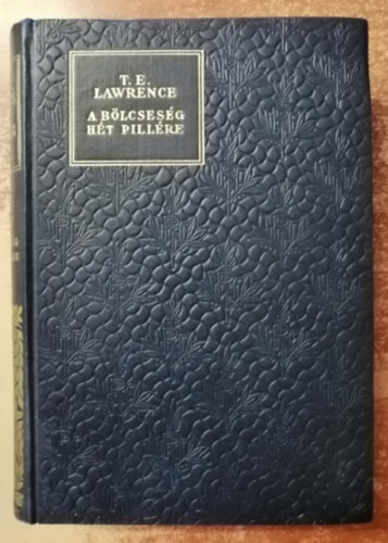 T.E. Lawrence: A bölcsesség hét pillére II.