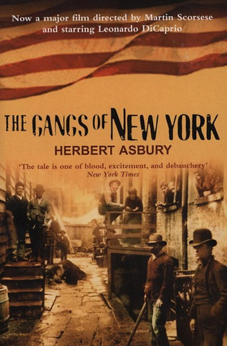 Herbert Asbury: The gangs of New York idegen