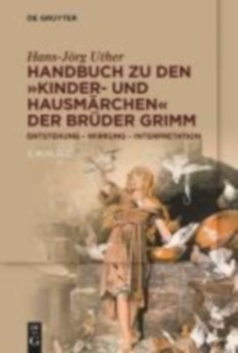 Uther, Hans-Jörg: Handbuch zu den "Kinder- und Hausmärchen" der Brüder Grimm idegen