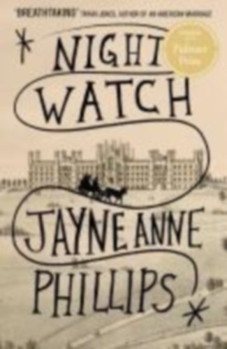 Phillips, Jayne Anne: Night Watch idegen