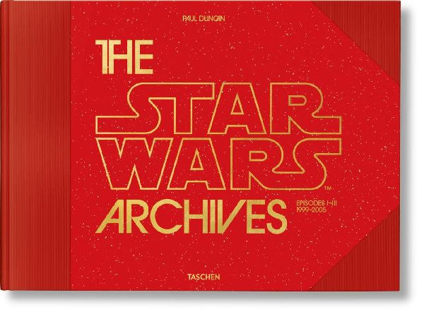 Duncan, Paul: The Star Wars Archives. 1999-2005 idegen