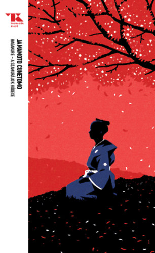 Yamamoto Cunemoto: Hagakure - A szamurájok kódexe könyv
