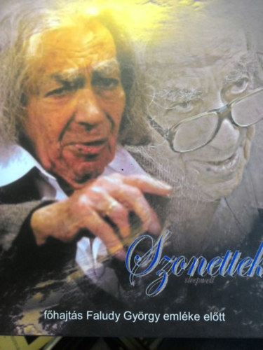 Szonettek - főhajtás Faludy György emléke előtt antikvár