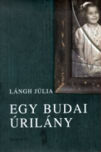 Lángh Júlia: Egy budai úrilány könyv