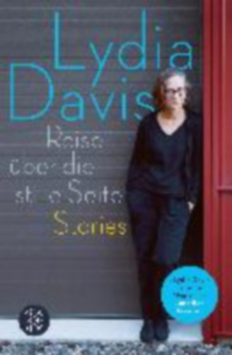 Davis, Lydia: Davis, L: Reise über die stille Seite idegen