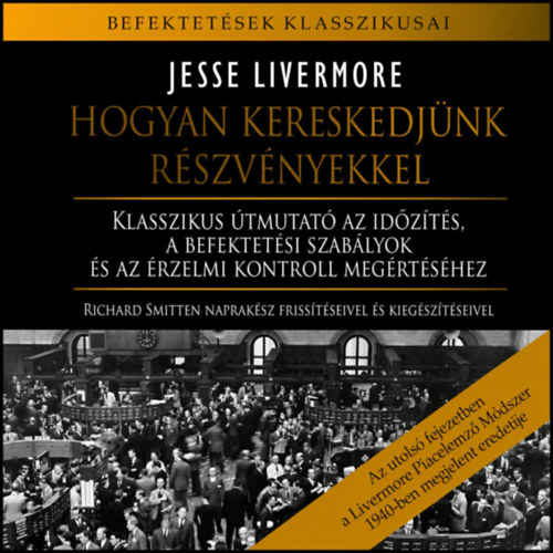 Jesse Livermore: Hogyan kereskedjünk részvényekkel e-hangoskönyv