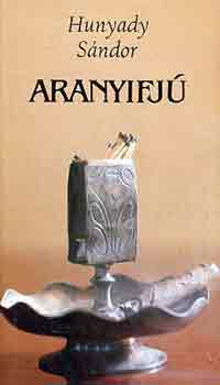 Hunyady Sándor: Aranyifjú antikvár