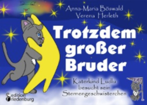 Herleth, Verena - Böswald, Anna-Maria: Trotzdem großer Bruder - Katerkind Ludlu besucht sein Sternengeschwisterchen idegen