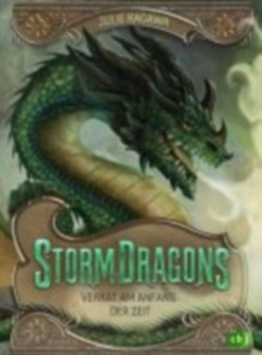 Kagawa, Julie: Storm Dragons - Verrat am Anfang der Zeit idegen