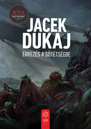 Jacek Dukaj: Érkezés a sötétségbe antikvár