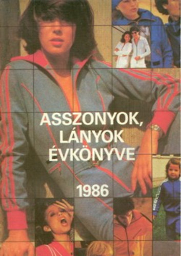 Márkus Gizi: Asszonyok, lányok évkönyve 1986 antikvár