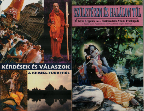 A.C. Bhaktivedanta Swani: 2 db Krsna könyv együtt: Születésen és halálon túl, Kérdések és válaszok. könyv