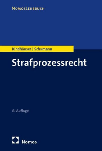 Schumann, Kay H. - Kindhäuser, Urs: Strafprozessrecht idegen