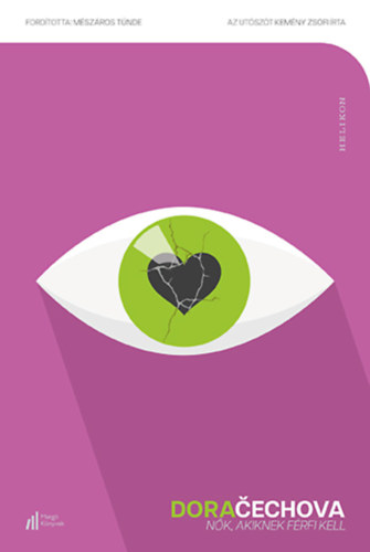 Dora Čechova: Nők, akiknek férfi kell könyv