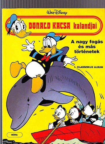 Donald Kacsa kalandjai – A nagy fogás és más történetek (1. klasszikus album) antikvár