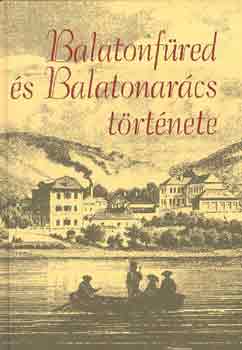 Lichtneckert András (szerk.): Balatonfüred és Balatonarács története antikvár
