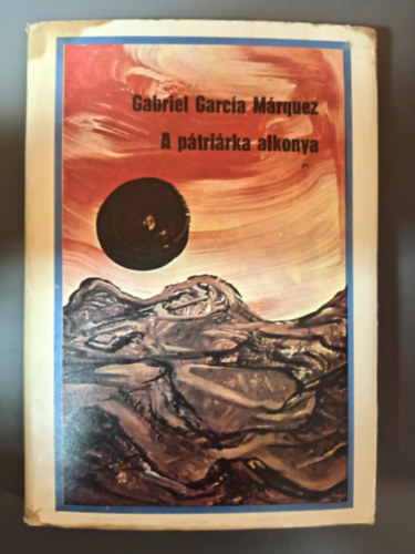 Gabriel Garcia Marquez, Kulin Katalin (szerk.), Dely István (ford.): A pátriárka alkonya - Világkönyvtár (El otoño del patriarca) - Dely István fordítása antikvár