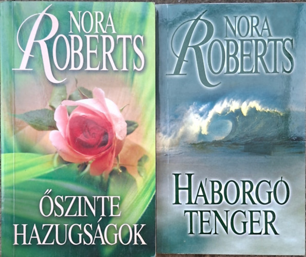 Nora Roberts: Őszinte hazugságok + Háborgó tenger ( 2 db Nora Roberts könyv ) antikvár
