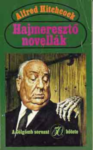 Alfred Hitchcock: Hajmeresztő novellák antikvár